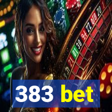 383 bet